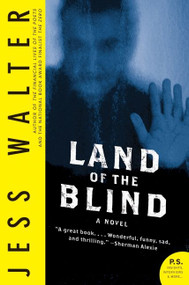 Land of the Blind (A Novel) by Jess Walter, 9780061712845