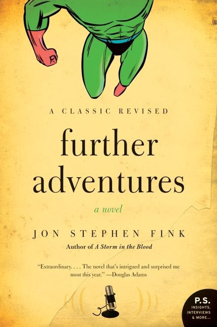 Further Adventures (A Novel) by Jon Stephen Fink, 9780061715433
