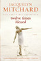 Twelve Times Blessed by Jacquelyn Mitchard, 9780061715785