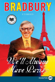 We'll Always Have Paris (Stories) - 9780061719776 by Ray Bradbury, 9780061719776