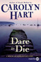 Dare to Die (A Death on Demand Mystery) by Carolyn Hart, 9780061720062