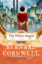The Fallen Angels (A Novel) by Bernard Cornwell, Susannah Kells, 9780061725456