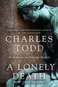 A Lonely Death (An Inspector Ian Rutledge Mystery) by Charles Todd, 9780061726200