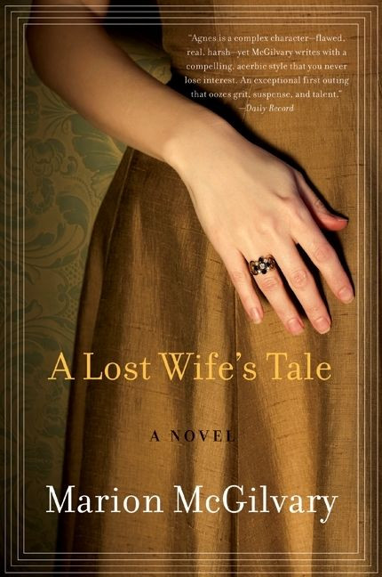 A Lost Wife's Tale (A Novel) by Marion McGilvary, 9780061766091
