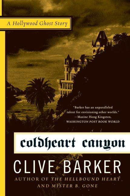 Coldheart Canyon (A Hollywood Ghost Story) by Clive Barker, 9780061769054