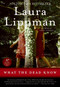 What the Dead Know (A Novel) by Laura Lippman, 9780061771354