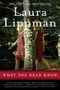What the Dead Know (A Novel) by Laura Lippman, 9780061771354