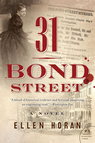 31 Bond Street (A Novel) by Ellen Horan, 9780061773976