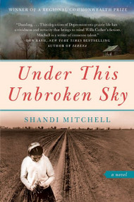 Under This Unbroken Sky (A Novel) by Shandi Mitchell, 9780061774034