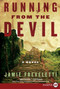 Running from the Devil (A Novel) by Jamie Freveletti, 9780061774690