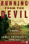 Running from the Devil (A Novel) by Jamie Freveletti, 9780061774690