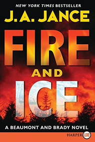 Fire and Ice (A Beaumont and Brady Novel) by J. A. Jance, 9780061774775