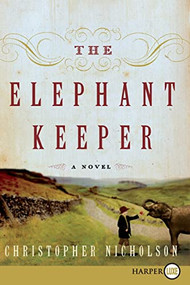 The Elephant Keeper by Christopher Nicholson, 9780061774836