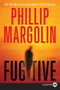 Fugitive (A Novel) by Phillip Margolin, 9780061774904
