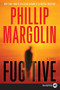 Fugitive (A Novel) by Phillip Margolin, 9780061774904