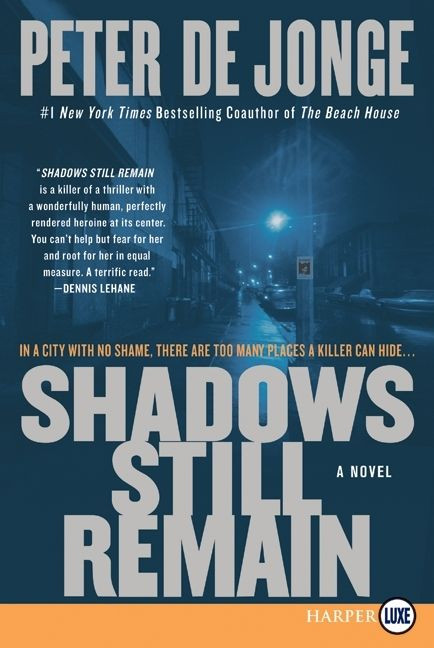 Shadows Still Remain (A Novel) by Peter de Jonge, 9780061774911