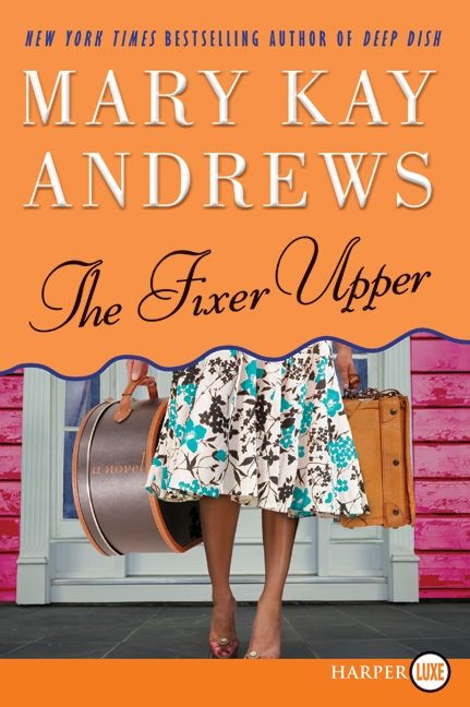 The Fixer Upper (A Novel) - 9780061774959 by Mary Kay Andrews, 9780061774959