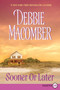 Sooner or Later - 9780061775116 by Debbie Macomber, 9780061775116