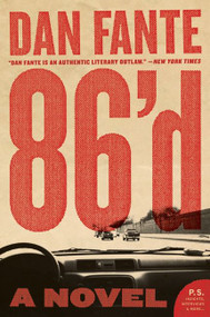 86'd (A Novel) by Dan Fante, 9780061779220