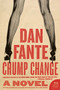 Chump Change (A Novel) by Dan Fante, 9780061779244