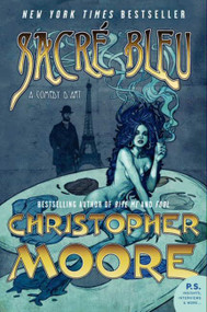 Sacre Bleu (A Comedy d'Art) by Christopher Moore, 9780061779756