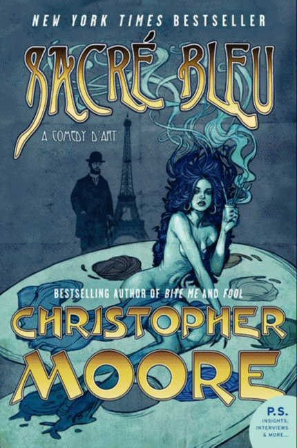 Sacre Bleu (A Comedy d'Art) by Christopher Moore, 9780061779756