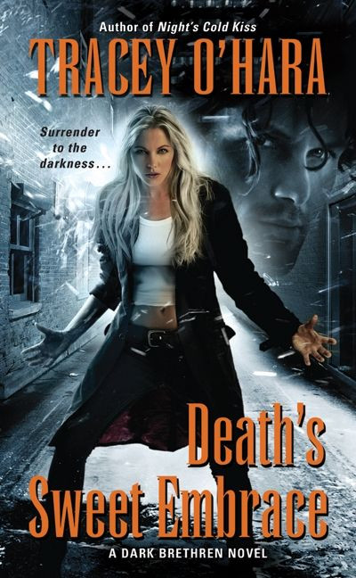 Death's Sweet Embrace (A Dark Brethren Novel) by Tracey O'Hara, 9780061783142