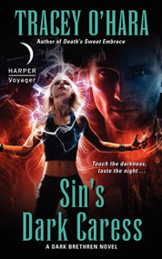 Sin's Dark Caress (A Dark Brethren Novel) by Tracey O'Hara, 9780061783159