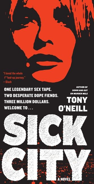 Sick City (A Novel) by Tony O'Neill, 9780061789748