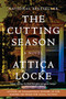 The Cutting Season (A Novel) by Attica Locke, 9780061802065