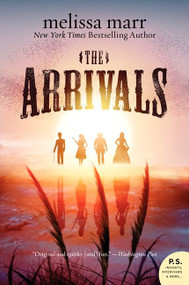 The Arrivals (A Novel) by Melissa Marr, 9780061826979