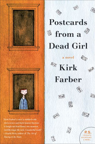 Postcards from a Dead Girl (A Novel) by Kirk Farber, 9780061834479