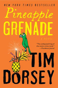 Pineapple Grenade (A Novel) by Tim Dorsey, 9780061876936