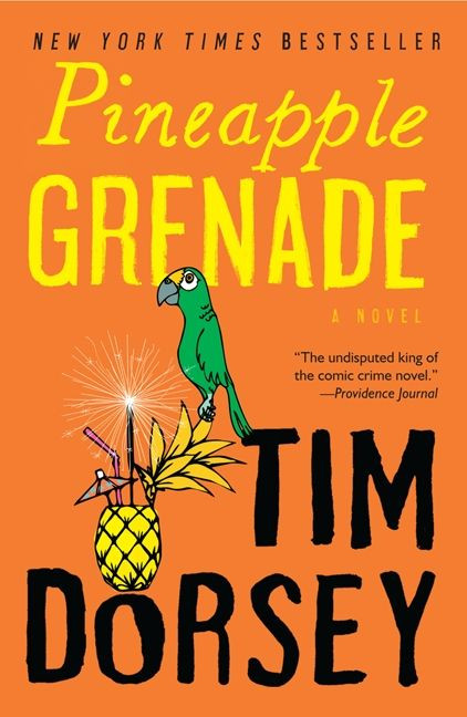 Pineapple Grenade (A Novel) by Tim Dorsey, 9780061876936