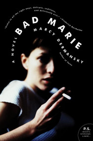 Bad Marie (A Novel) by Marcy Dermansky, 9780061914713