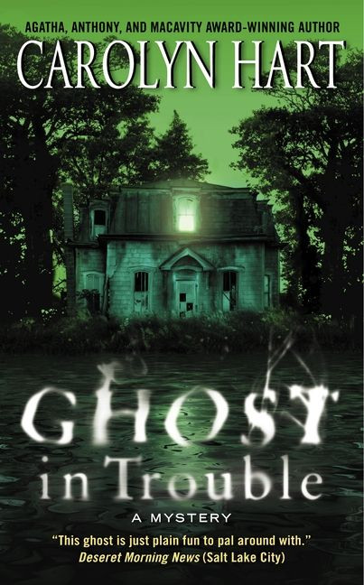 Ghost in Trouble (A Mystery) - 9780061915024 by Carolyn Hart, 9780061915024