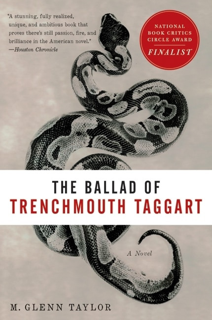 The Ballad of Trenchmouth Taggart (A Novel) by Glenn Taylor, 9780061922978