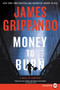 Money to Burn (A Novel of Suspense) by James Grippando, 9780061946226