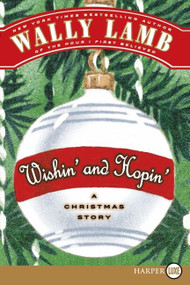 Wishin' and Hopin' (A Christmas Story) by Wally Lamb, 9780061950261