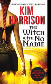 The Witch with No Name by Kim Harrison, 9780061957963