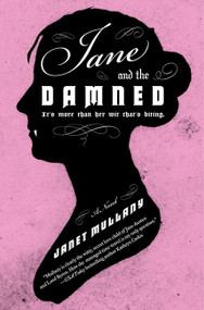 Jane and the Damned (A Novel) by Janet Mullany, 9780061958304