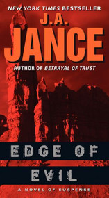 Edge of Evil (A Novel of Suspense) by J. A. Jance, 9780061958557