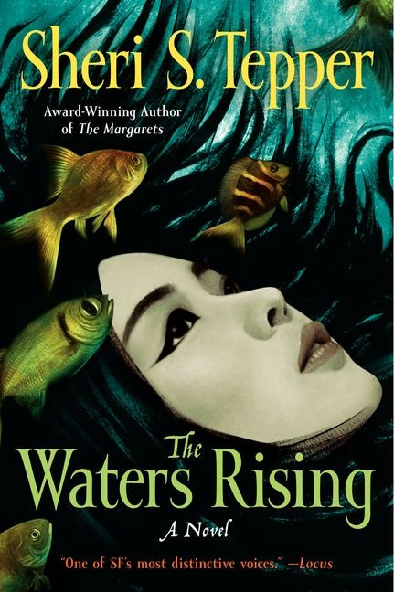 The Waters Rising (A Novel) by Sheri S. Tepper, 9780061958854