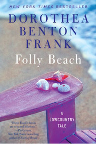 Folly Beach (A Lowcountry Tale) by Dorothea Benton Frank, 9780062111739