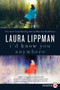 I'd Know You Anywhere (A Novel) - 9780061979224 by Laura Lippman, 9780061979224