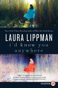 I'd Know You Anywhere (A Novel) - 9780061979224 by Laura Lippman, 9780061979224