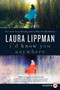 I'd Know You Anywhere (A Novel) - 9780061979224 by Laura Lippman, 9780061979224