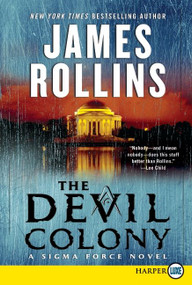 The Devil Colony (A Sigma Force Novel) - 9780061979279 by James Rollins, 9780061979279