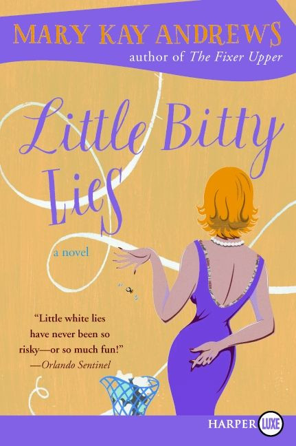 Little Bitty Lies by Mary Kay Andrews, 9780061980022