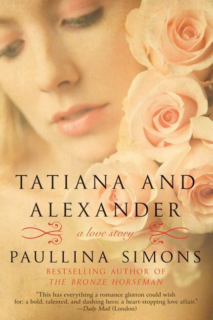Tatiana and Alexander (A Novel) by Paullina Simons, 9780061987465
